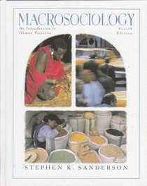 Macrosociology: An Introduction to Human Societies (4th Edition)