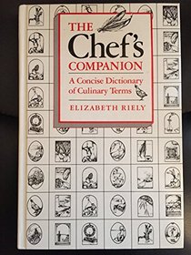 Chefs Companion a Concise Dictionary of Culina (A CBI Book)