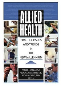 Allied Health: Practice Issues and Trends in the New Millenium