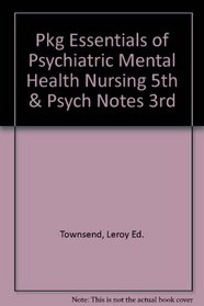 Pkg Essentials of Psychiatric Mental Health Nursing 5th & Psych Notes 3rd