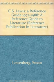 C.S. Lewis: A Reference Guide 1972-1988 (Reference Publication in Literature)