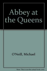 The Abbey at the Queens: The Interregnum Years 1951-1966