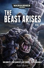 The Beast Arises: Volume 1 (Warhammer 40,000)
