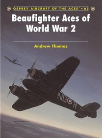 Beaufighter Aces Of World War 2 (Osprey Aircraft of the Aces)