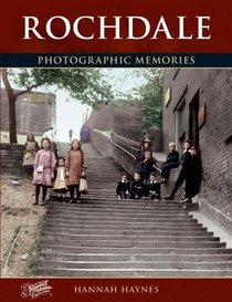Francis Frith's Rochdale (Photographic Memories)