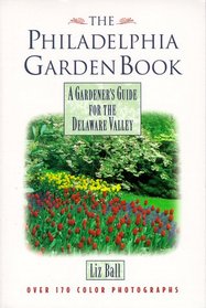 Philadelphia Garden Bk -OSI (Gardener's Guides (Cool Springs Press))