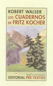 Los cuadernos de Fritz Kocher/ The Notebooks of Fritz Kocher (Spanish Edition)