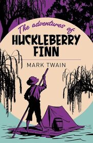 The Adventures of Huckleberry Finn