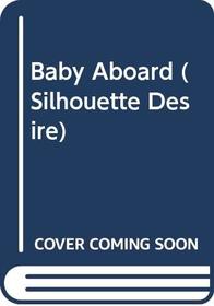Baby Aboard (Silhouette Desire)