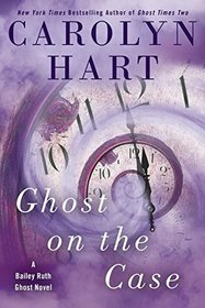 Ghost on the Case (Bailey Ruth, Bk 8)