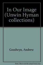 In Our Image (Unwin Hyman collections)