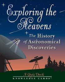 Exploring the Heavens: The History of Astronomical Discoveries Knowledge Cards Quiz Deck
