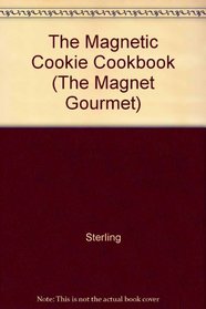 The Magnetic Cookie Cookbook (The Magnet Gourmet)