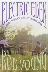 Electric Eden: Unearthing Britain's Visionary Music