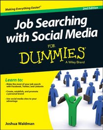 Job Searching with Social Media For Dummies (For Dummies (Career/Education)) (Second Edition)
