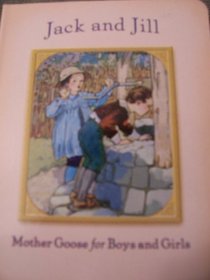 Jack and Jill - Mother Goose for Boys and Girls
