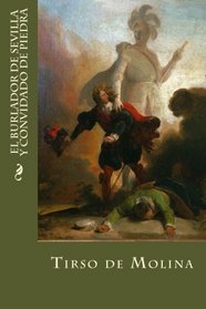 El Burlador de Sevilla y Convidado de Piedra (Spanish Edition)