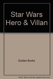 Star Wars Hero & Villan