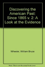 Discovering the American Past (Volume II since 1865)