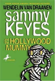 Sammy Keyes and the Hollywood Mummy (Sammy Keyes, Bk 6)