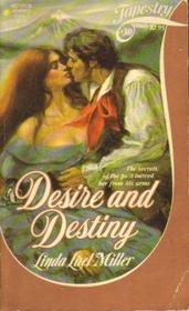 Desire and Destiny (Tapestry Romance, No 30)