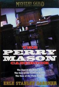 The Perry Mason Casebook: The Case of the Sulky Girl / The Case of the Careless Kitten / The Case of the Fiery Fingers
