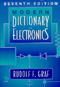 Modern Dictionary of Electronics (Modern Dictionary of Electronics)
