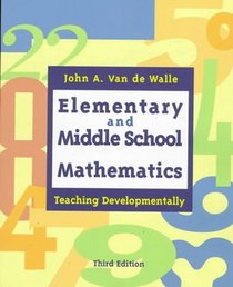 Elementary and Middle School Mathmatics: Teaching Developmentally