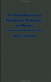 An Introduction to Stochastic Processes in Physics