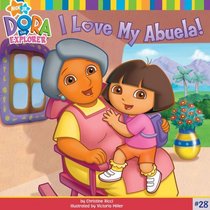 I Love My Abuela! (Dora the Explorer)