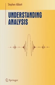 Understanding Analysis (Undergraduate Texts in Mathematics)