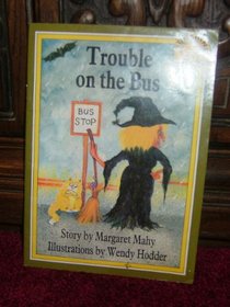 Trouble On The Bus (Sunshine Reading Series)