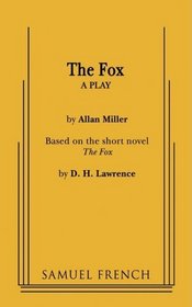 The Fox: Based on the Short Novel, The Fox by D. H. Lawrence