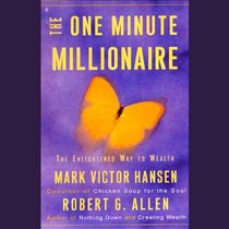 The One Minute Millionaire - The Enlightened Way To Wealth