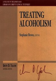 Treating Alcoholism (Jossey-Bass Library of Current Clinical Technique)