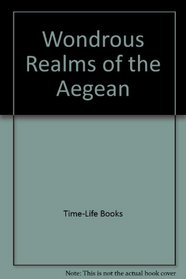 Wondrous Realms of the Aegean