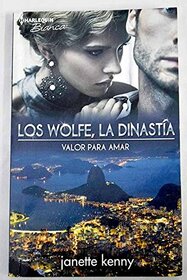 Valor para amar (LOS WOLFE LA DINASTIA) (Spanish Edition)