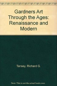 Gardners Art Through the Ages: Renaissance and Modern