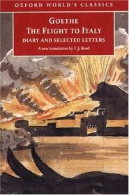 The Flight to Italy: Diary and Selected Letters (Oxford World's Classics)