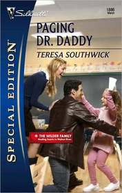 Paging Dr. Daddy (Wilder Family, Bk 3) (Silhouette Special Edition, No 1886)