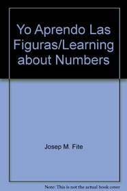 Yo Aprendo Las Figuras/Learning about Numbers (Matematica Para Ni~nos)