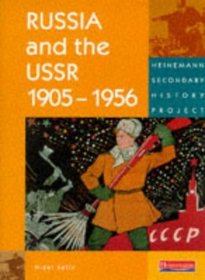 Heinemann Secondary History Project: Russia and the USSR 1905-1956 - Student Book (Heinemann Secondary History Project)