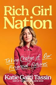 Rich Girl Nation: Taking Charge of Our Financial Futures