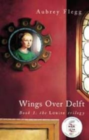 Wings Over Delft (Louise Trilogy)