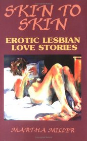 Skin to Skin: Erotic Lesbian Love Stories