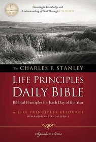 Charles F. Stanley Life Principles Daily Bible, NASB (Signature Series)