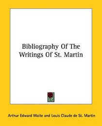 Bibliography Of The Writings Of St. Martin