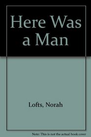 Here Was a Man