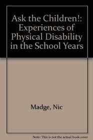 Ask the children: Experiences of physical disability in the school years