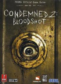 Condemned 2: Bloodshot: Prima Official Game Guide